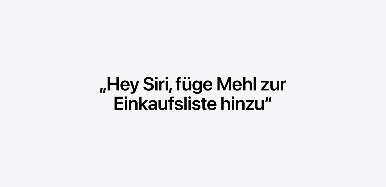 Text: Hey Siri, füge Mehl zur Einkaufsliste hinzu
